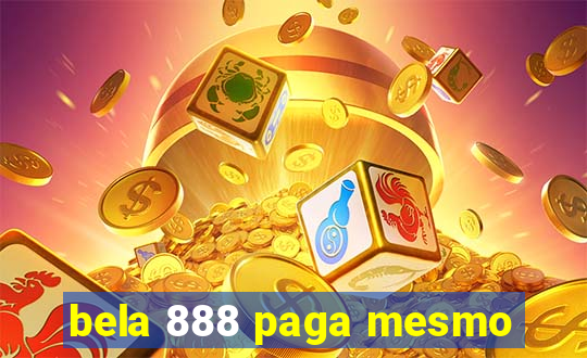 bela 888 paga mesmo